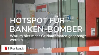 HOTSPOT FÜR BANKEN-BOMBER 💣 Geldautomaten gesprengt | Nachrichten aus Franken