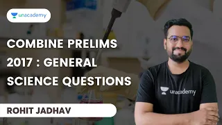 Combine Prelims 2017 : General Science Questions | MPSC Exams | Rohit Jadhav