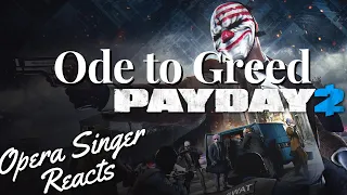 Pay Day 2 Has OPERA SINGING in it!?!? Opera Singer Listens to Ode to Greed.