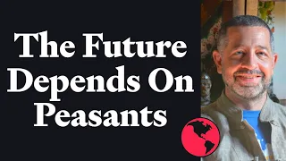 The Future Depends on Peasants | Max Ajl