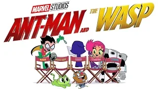 Teen Titans GO! To The Movies Trailer ~ Ant Man and The Wasp Style (Trailer 2)