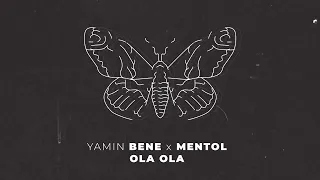 🔥YAMIN BENE (@YaminBene  x MENTOL (@dj-mentol ) - OLA OLA