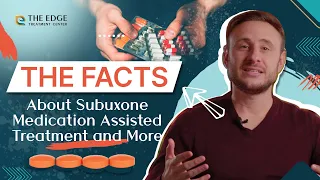 The Facts About Suboxone, Medication-Assisted Treatment, & More