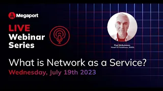 Megaport LIVE: What is Network as a Service (NaaS)? – EMEA  | Webinar