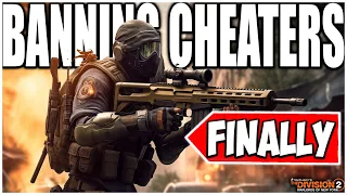 THE DIVISION 2 IS FINALLY BANNING CHEATERS! Ban Waves will Continue for Exploiters & Cheaters!