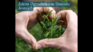 Jakim Ogrodnikiem Umysłu Jesteś?