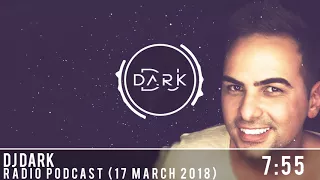 Dj Dark @ Radio Podcast (17 March 2018)