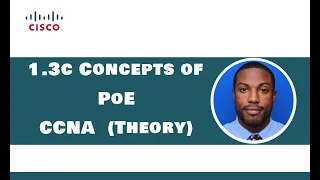 1 3c Concepts of PoE - CCNA Exam