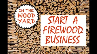 #2 Firewood Business - How to make money