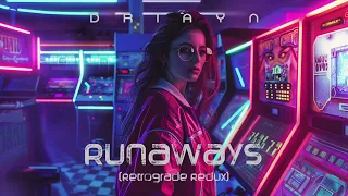 DRIAYN - Runaways (Retrograde Redux)