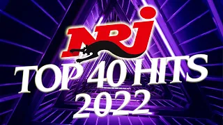 NRJ  TOP 40 HITS 2022 |  NRJ MUSIC EUROHOT 30 2022  NRJ LA PLAYLIST 100 HITS FRANCAIS 2022