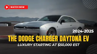 The 2024 Dodge Charger Daytona EV Starting at $50,000