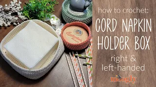 How to Crochet: Crochet Cord Napkin Holder Box (Right Handed)