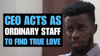 CEO ACTS AS ORDINARY STAFF TO FIND TRUE LOVE | Moci Studios