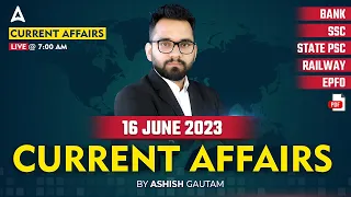 16 June 2023 Current Affairs | Current Affairs Today | Current Affairs