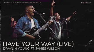 Draylin Young - Have Your Way (feat. @JamesWilsonEllis) [Official Video]