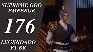 Supreme God Emperor [Wu Shang Shen Di] 176 Legendado PT BR