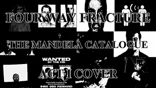 Four-Way Fracture but it's the Mandela Catalogue ACT I