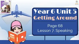 【Year 6 Academy Stars】Unit 5 | Getting Around | Lesson 7 | Speaking | Page 68