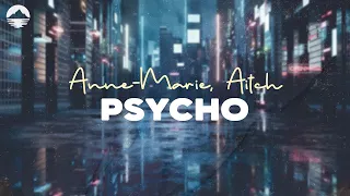 Psycho - Anne-Marie, Aitch | Lyric Video