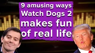 9 amusing ways Watch Dogs 2 makes fun of the real world