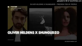 OLIVER HELDENS X SHUNGUDZO - FREEDOM FOR MY PEOPLE #oliverheldensid #oliverheldens