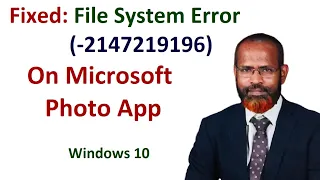 how to fix file system error 2147219196 on Microsoft Photo App