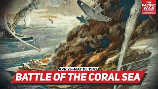 Battle of the Coral Sea - Pacific War #24 DOCUMENTARY