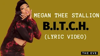 Megan Thee Stallion - B.I.T.C.H. (Lyric Video)