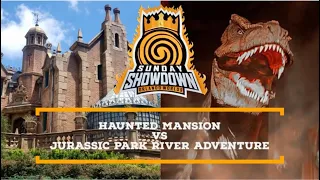 Sunday Showdown 5 - Haunted Mansion vs Jurassic Park River Adventure