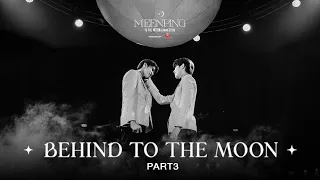 MEENPING 1st FAN MEETING | BEHIND TO THE MOON [PART 3]