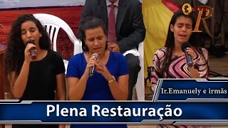 Plena Restauração│Ir. Emanuely e Irmãs