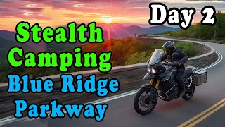 Motorcycle Stealth Camping on Blue Ridge Parkway - Day 2 | Appalachian Motorcycle Adventure