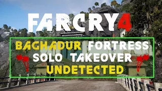 Far Cry 4 - Baghadur Fortress Solo Takeover (Undetected)