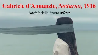 L'incipit del "Notturno" di Gabriele d'Annunzio : alla scoperta di un gioiello nato (quasi) per caso