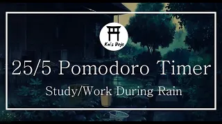 25/5 Pomodoro Timer | Rainy Weather 🌧️ | Ambience Nature Sounds