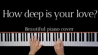 Bee Gees - How Deep Is Your Love | A Piano Tribute | Cover