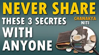 Never Share These 3 Secrets With Anyone | Chanakya Neeti