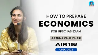 How to Prepare Economics for UPSC by Aashna Chaudhary AIR 116
