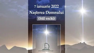 Nașterea Domnului | 7 ianuarie 2022, ora 16:00