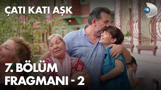 Çatı Katı Aşk - 7.Bölüm 2.Fragman