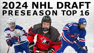 2024 NHL DRAFT Rankings | Preseason Top 16 Prospects