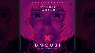 Zouhair Bahaoui - Soulou Dmou3i (Deejay Toto Prog Remix)