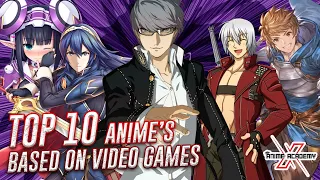 Top 10 Anime’s Based On Video Games
