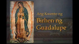 The Story of Our Lady of Guadalupe in Tagalog