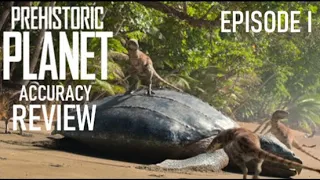 Prehistoric Planet Episode 1 Accuracy Review (SPOILERS!)