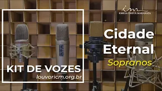 KIT DE VOZ - SOPRANOS - Cidade Eternal - Igreja Cristã Maranata