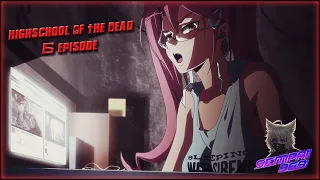 Школа Мертвецов l Highschool Of The Dead 6 Серия