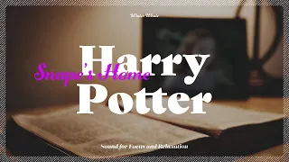 Harry Potter Ambience | Severus Snape's Home Ambient Sounds for Studying