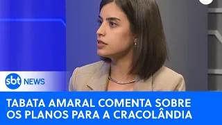 Tabata Amaral comenta sobre os planos para a Cracolândia